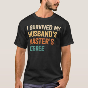 i survived my husbands masters degree graduation g T-Shirt