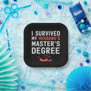 I Survived My Husband's Master's Degree Graduation Paper Plate
