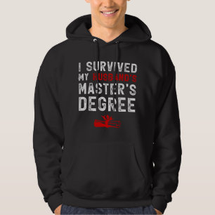 I Survived My Husband's Master's Degree Masters Gr Hoodie