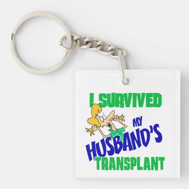 I Survived My Husband's Transplant Key Ring (Front)