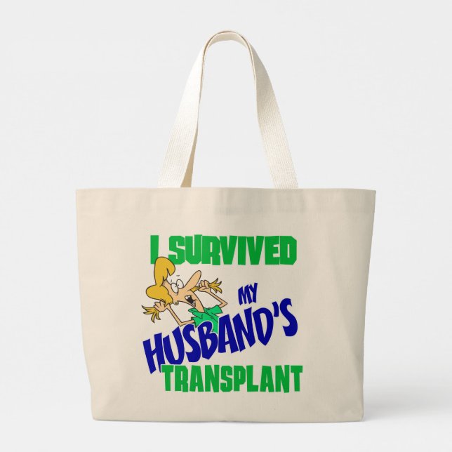 I Survived My Husband's Transplant Large Tote Bag (Back)