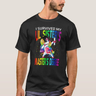 I Survived My Lil Sister's Master's Degree Unicorn T-Shirt