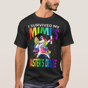 I Survived My Mimi's Master's Degree Unicorn gradu T-Shirt