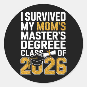 I Survived My Mum's Masters Degree Graduation Gift Classic Round Sticker