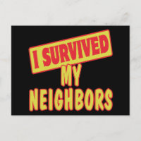I SURVIVED MY NEIGHBORS