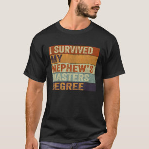 I Survived My Nephew's Masters Degree Vintage Grad T-Shirt