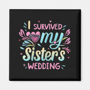 I Survived My Sister's Wedding Cute Bride Sister M Magnet