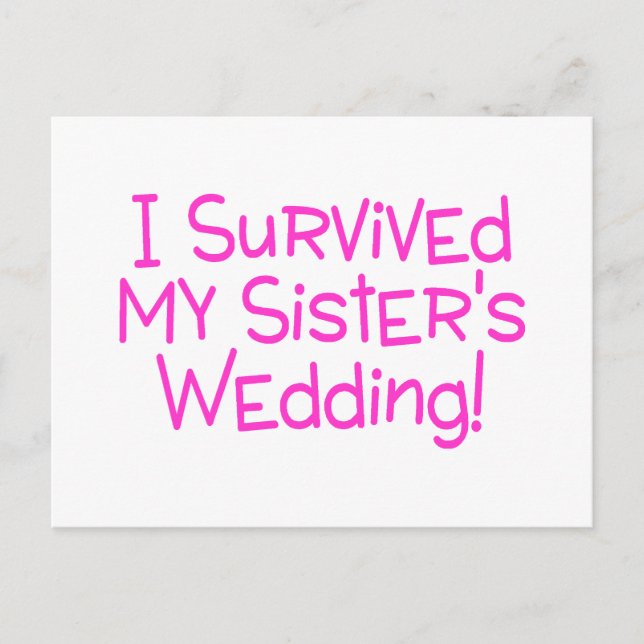 I Survived My Sisters Wedding Pink Postcard (Front)