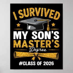 I Survived My Son's Masters Degree Graduation Gift Poster
