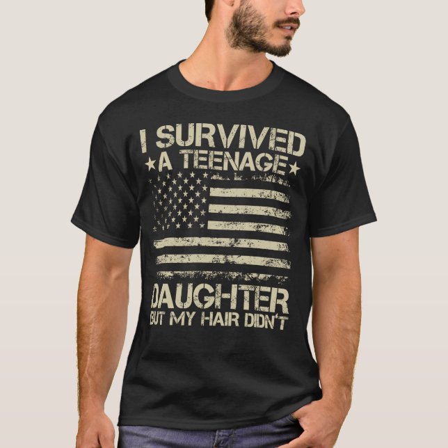 I Survived My Teenage Daughter American Flag Funny T-Shirt (Front)