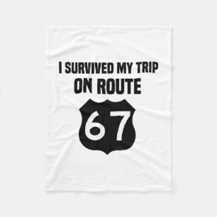I Survived My Trip On Route 67 Fleece Blanket