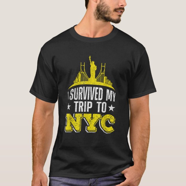 I Survived My Trip To NYC Funny Traveller Souvenir T-Shirt (Front)