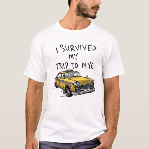 I Survived My Trip To NYC New York Taxi T-Shirt