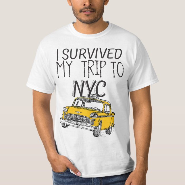 I Survived My Trip To NYC  T-Shirt (Front)