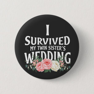 I Survived My Twin Sister’s Wedding Couples  6 Cm Round Badge