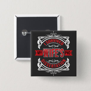 I survived my Wife's dissertation 15 Cm Square Badge