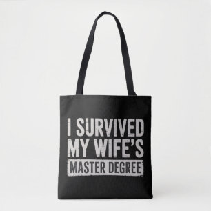 I Survived My Wife's Master Degree Graduation Gift Tote Bag