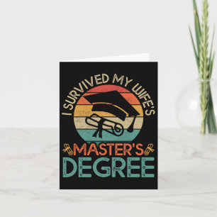 I Survived My Wife's Masters Degree Funny Wife Gra Card