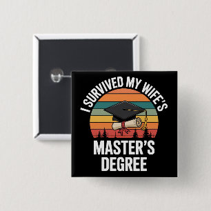 I Survived My Wifes Master's Degree Graduation 15 Cm Square Badge