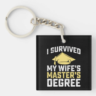 I Survived My Wife's Masters Degree Graduation Key Ring