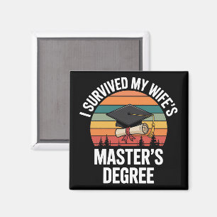 I Survived My Wifes Master's Degree Graduation Magnet
