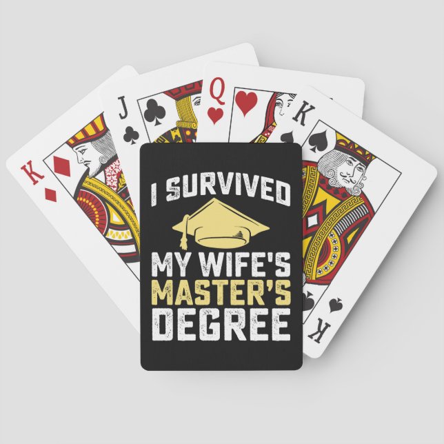 I Survived My Wife's Masters Degree Graduation Playing Cards (Back)