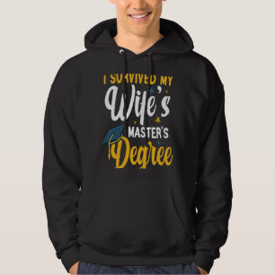I Survived My Wife's Masters Degree Wife Graduatio Hoodie