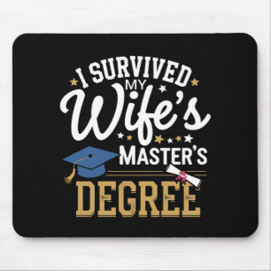 I Survived My Wifes Masters Degree Wife Graduation Mouse Pad