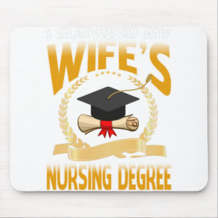 I Survived My Wife's Nursing Degree - Graduation Mouse Pad