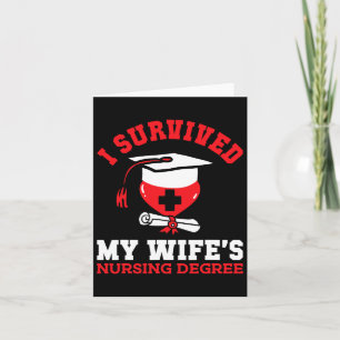 I Survived My Wife's Nursing Degree Nurse Rn Gradu Card