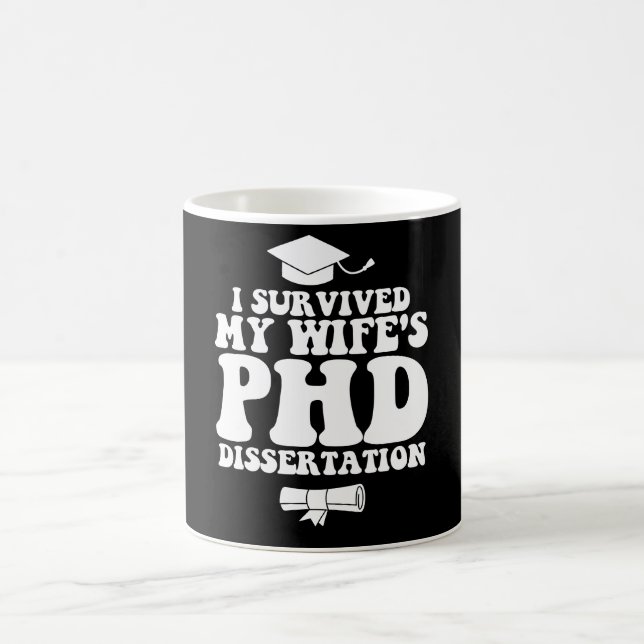 I Survived My Wife's Phd Dissertation Coffee Mug (Center)