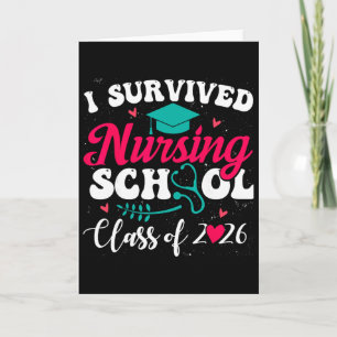 I Survived Nursing School Cl Of 2026 Nurse Graduat Card