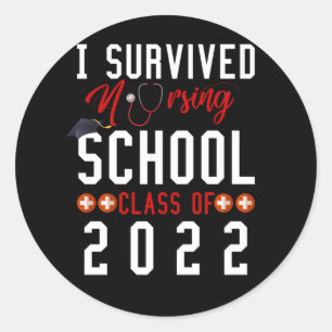 I Survived Nursing School Class Of 2022 Graduation Classic Round Sticker
