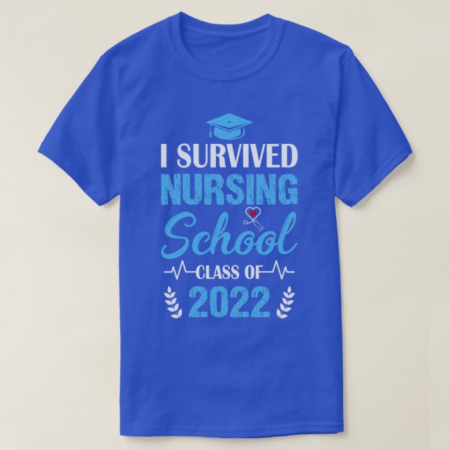 I Survived Nursing School Class Of 2022  T-Shirt (Design Front)
