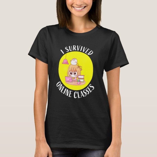 I Survived Online Virtual Classes Teaching Cute T-Shirt (Front)