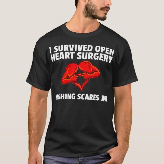 I Survived Open Heart Surgery Survivor Gift Bypass T-Shirt (Front)