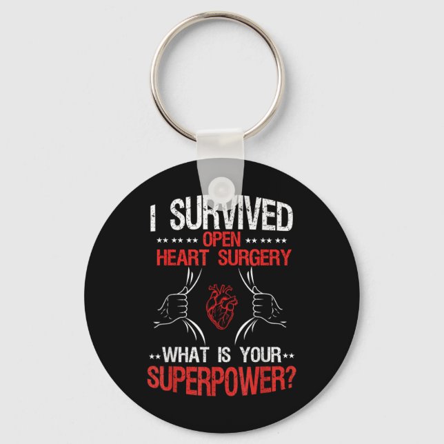 I Survived Open Heart Surgery What Is Your Superpo Key Ring (Front)