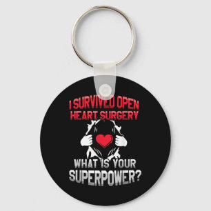 I Survived Open Heart Surgery What Is Your Superpo Key Ring