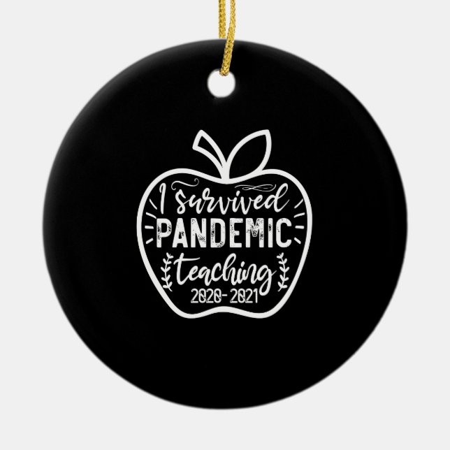 I Survived Pandemic Teaching 2020 2021 Apple Ceramic Ornament (Front)