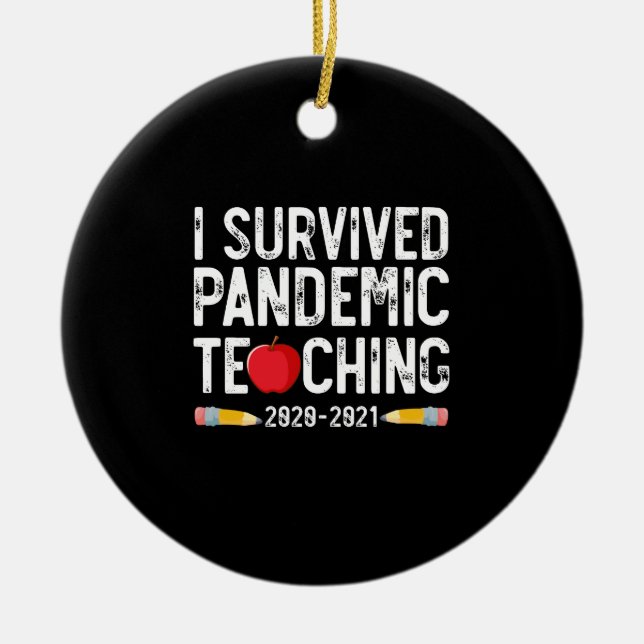 I Survived Pandemic Teaching 2020 2021 Apple Ceramic Ornament (Front)