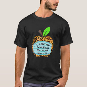 I Survived Pandemic Teaching 2020 2021 Leopard Pri T-Shirt