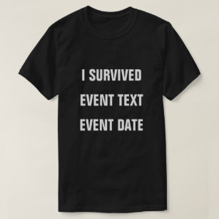 I Survived Personalise It! Tee Shirt