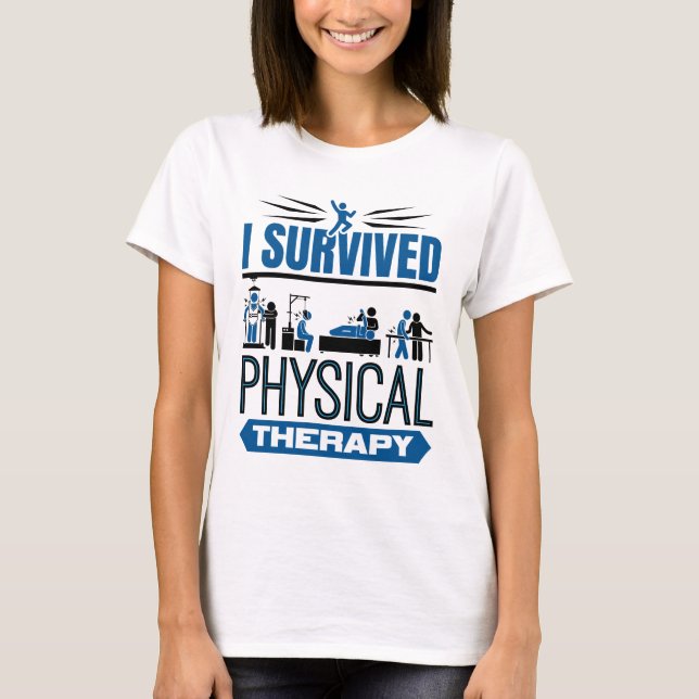 I Survived Physical Therapy Survivor T-Shirt (Front)