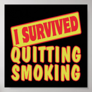 I SURVIVED QUITTING SMOKING POSTER