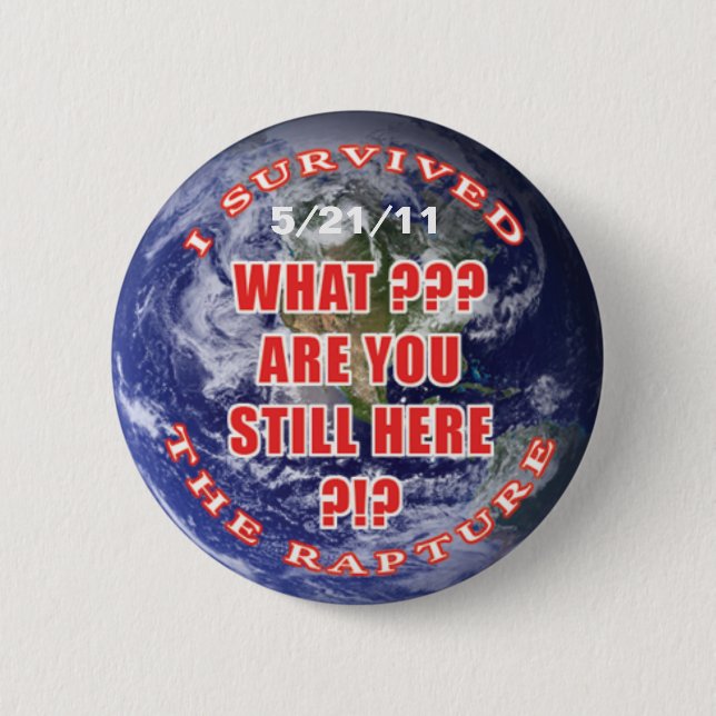 "I survived...rapture" 6 Cm Round Badge (Front)