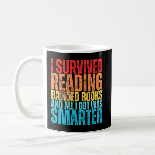 I Survived Reading Banned Books And All I Got Was  Coffee Mug