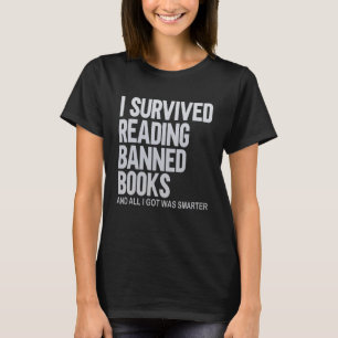 I Survived Reading Banned Books Book  Bookaholic 3 T-Shirt