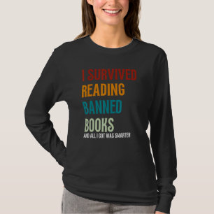 I Survived Reading Banned Books Book Love T-Shirt