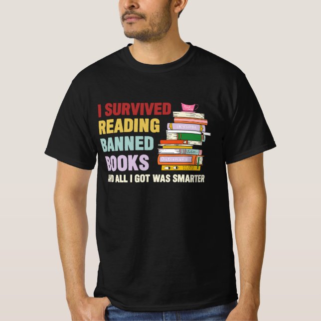 I Survived Reading Banned Books Book Lover Bookaho T-Shirt (Front)