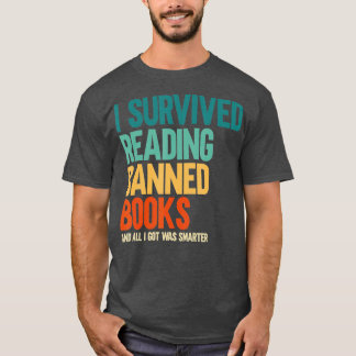 I Survived Reading Banned Books Book Lover Bookaho T-Shirt